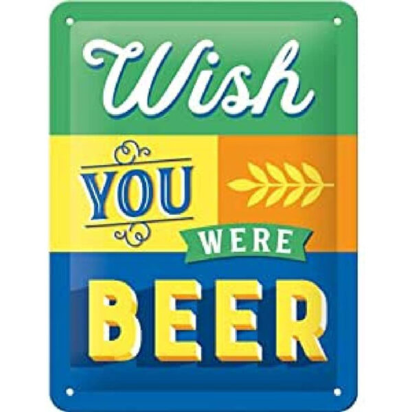 Nostalgic-Art Targa retrò, 15 x 20 cm, Wish You Were Beer – Idee Regalo per Amanti del Vintage, in Metallo, Design Vintage 26229